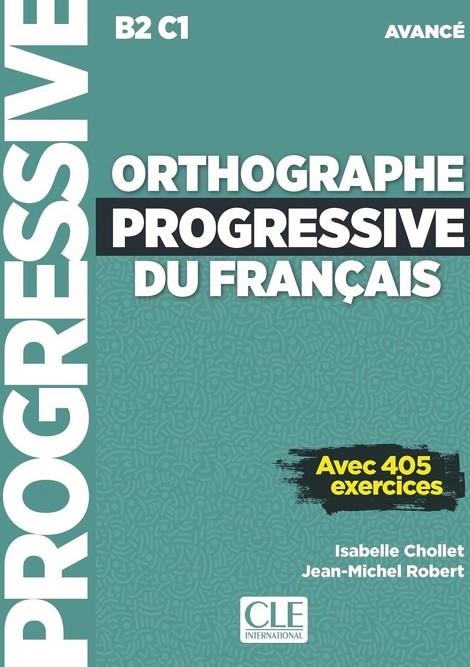 ORTHOGRAPHE PROGRESSIVE NIVEAU AVANCE (B2/C1) - LIVRE + CD | 9782090384574 | ISABELLE CHOLLET
