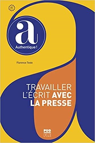 TRAVAILLER L´ÉCRIT AVEC LA PRESSE - A2 | 9782706146701 | FLORENCE TESTE