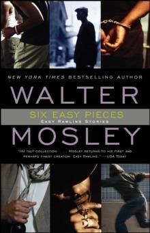 SIX EASY PIECES, VOLUME 8: EASY RAWLINS STORIES ( EASY RAWLINS MYSTERY #8 | 9780743442541 | WALTER MOSLEY