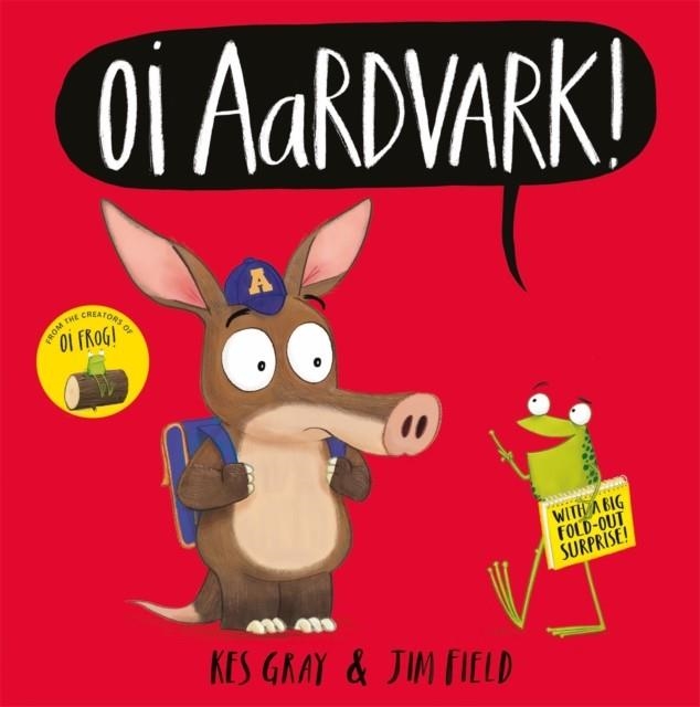 OI AARDVARK! | 9781444955910 | KES GRAY 