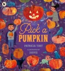 PICK A PUMPKIN | 9781406392975 | JARVIS