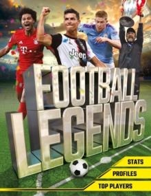 FOOTBALL LEGENDS : THE TOP 100 STARS OF THE MODERN GAME | 9781839350160 | BALLHEIMER , DAVID
