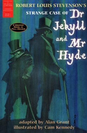 STRANGE CASE OF DR JEKYLL AND MR HYDE: A GRAPHIC NOVEL IN FULL COLOUR | 9781902407449 |  ROBERT LOUIS STEVENSON (AUTHOR), ALAN GRANT (EDITOR), CAM KENNEDY (ILLUSTRATOR)