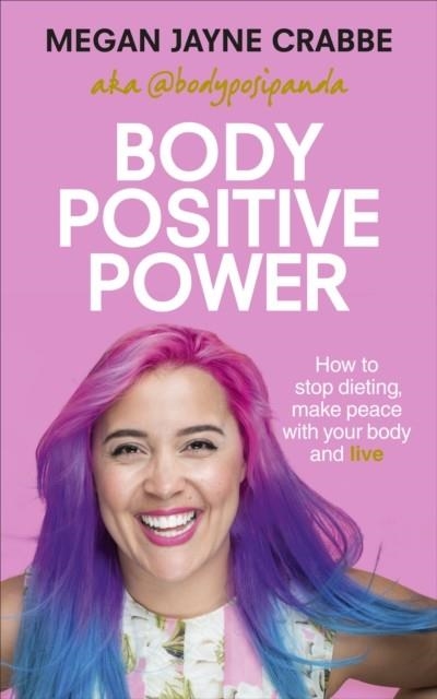 BODY POSITIVE POWER | 9781785041327 | MEGAN JAYNE CRABBE