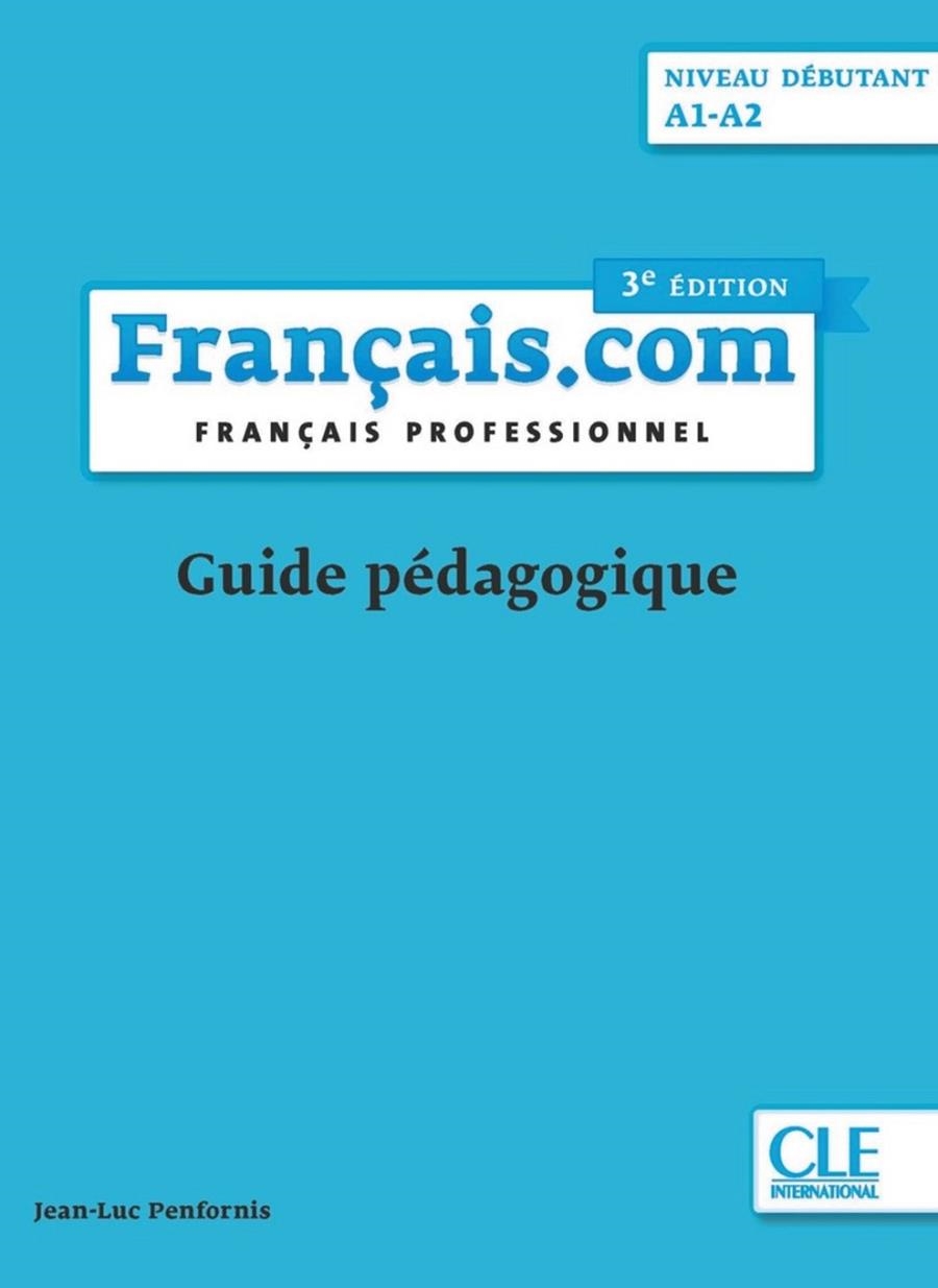 FRANÇAIS.COM DÉBUTANT 3º- GUIDE PEDAGOGIQUE | 9782090386912 | ODILE GRAND CLEMENT