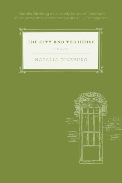 THE CITY AND THE HOUSE | 9781628728958 | NATALIA GINZBURG