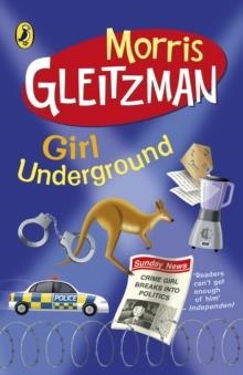 GIRL UNDERGROUND | 9780141319001 | MORRIS GLEITZMAN