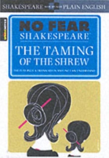 THE TAMING OF THE SHREW (NO FEAR SHAKESPEARE) | 9781411401006 | SPARKNOTES