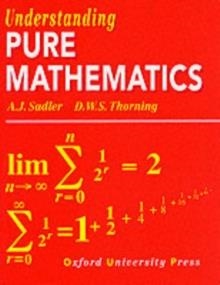 UNDERSTANDING PURE MATHEMATICS | 9780199142439 | A.J. SADLER