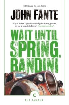 WAIT UNTIL SPRING, BANDINI | 9781786891655 | JOHN FANTE