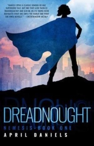DREADNOUGHT (NEMESIS #1) | 9781682300688 | APRIL DANIELS