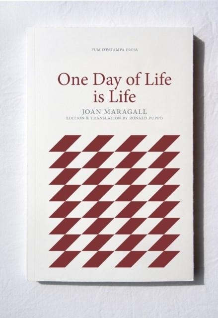 ONE DAY OF LIFE IS LIFE | 9781916293953 | JOAN MARAGALL