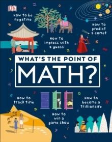 WHAT'S THE POINT OF MATH? | 9781465481733 | DK