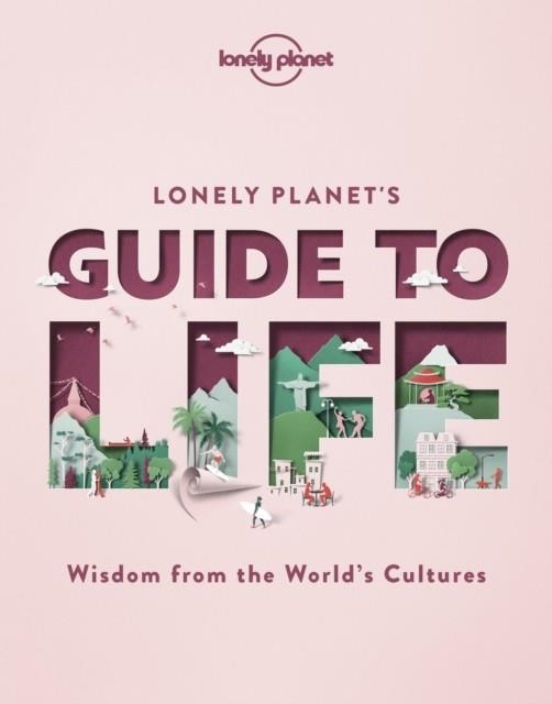 LONELY PLANET'S GUIDE TO LIFE 1 | 9781838690441