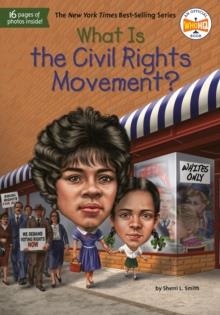 WHAT IS THE CIVIL RIGHTS MOVEMENT? | 9781524792305 | SHERRI L SMITH