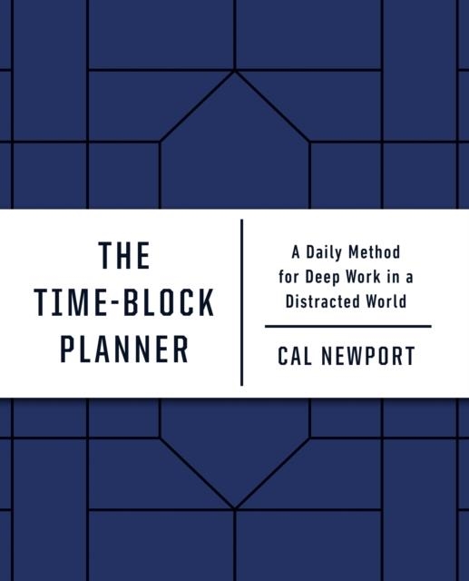 THE TIME-BLOCK PLANNER | 9780593192054 | CAL NEWPORT