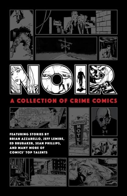 NOIR: A COLLECTION OF CRIME COMICS | 9781506716862 | ED BRUBAKER
