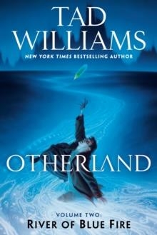 OTHERLAND: RIVER OF BLUE FIRE | 9780756417123 | TAD WILLIAMS