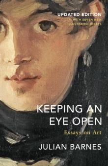 KEEPING AN EYE OPEN | 9781787332898 | JULIAN BARNES