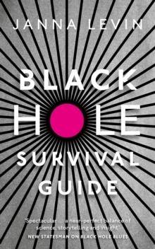 TEN TIPS FOR SURVIVING A BLACK HOLE | 9781847926166 | JANNA LEVIN