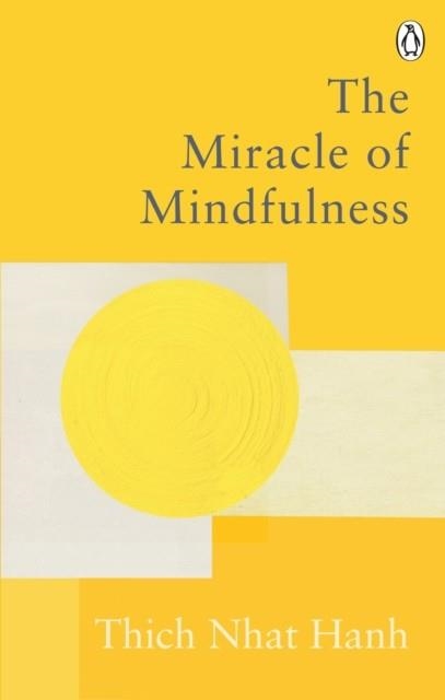 THE MIRACLE OF MINDFULNESS | 9781846046407 | THICH NHAT HANH
