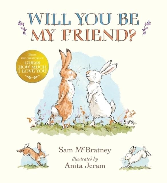 WILL YOU BE MY FRIEND? | 9781406351606 | SAM MCBRATNEY