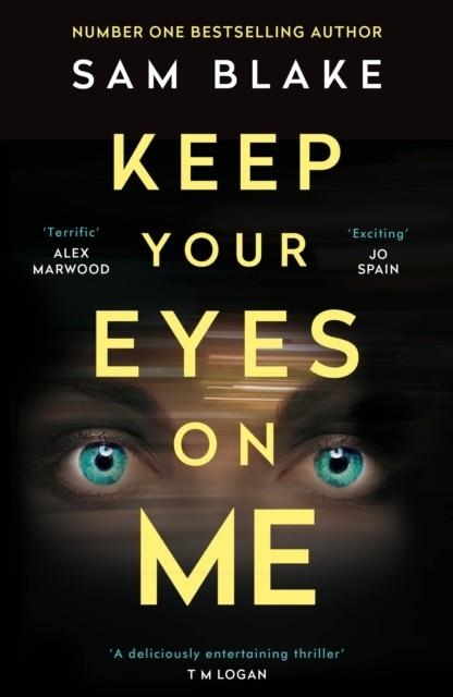 KEEP YOUR EYES ON ME | 9781786498403 | SAM BLAKE