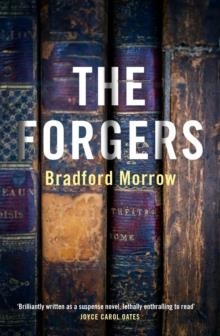 THE FORGERS | 9781611854602 | BRADFORD MORROW