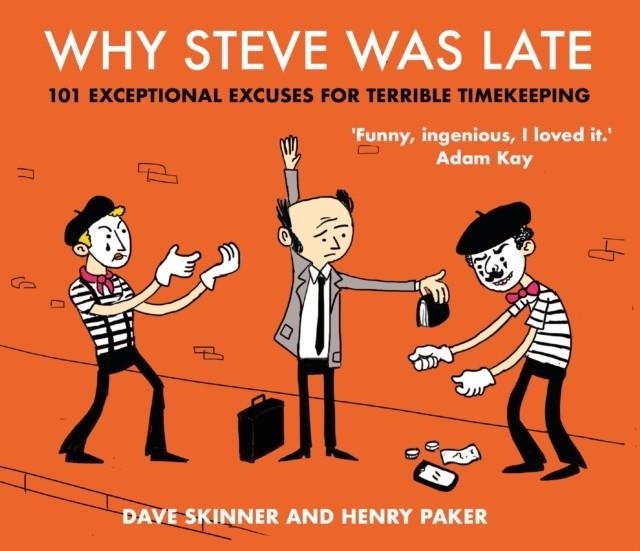 WHY STEVE WAS LATE | 9781838951610 | SKINNER AND PAKER