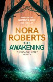 THE AWAKENING (THE DRAGON HEART LEGACY 1) | 9780349426365 | NORA ROBERTS