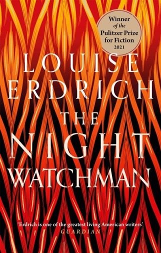 THE NIGHT WATCHMAN | 9781472155368 | LOUISE ERDRICH