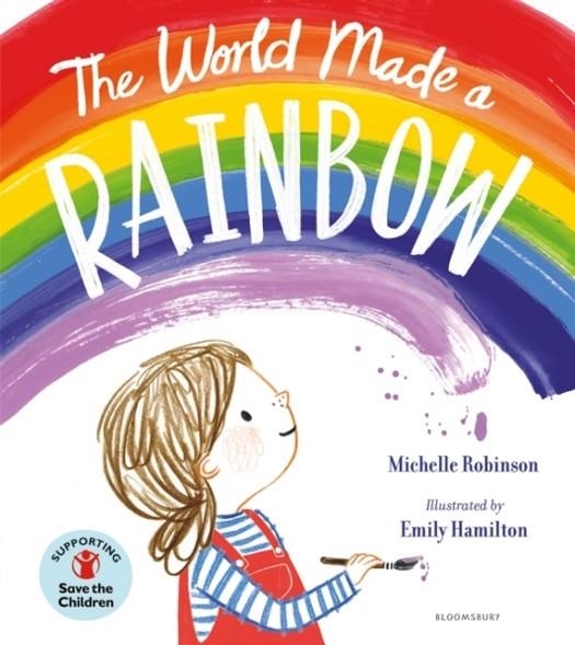 THE WORLD MADE A RAINBOW | 9781526629807 | MICHELLE ROBINSON