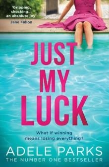 JUST MY LUCK | 9780008284695 | ADELE PARKS