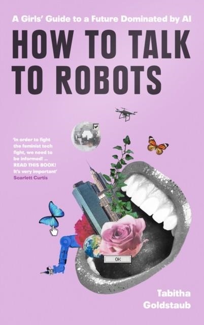 HOW TO TALK TO ROBOTS | 9780008328207 | TABITHA GOLDSTAUB