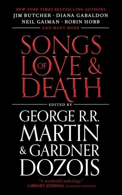 SONGS OF LOVE AND DEATH | 9781982156053 | GEORGE R R MARTIN