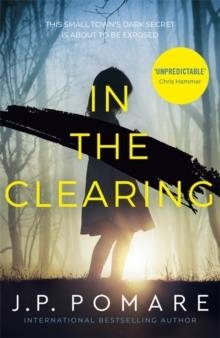 IN THE CLEARING | 9781529306989 | J P POMARE