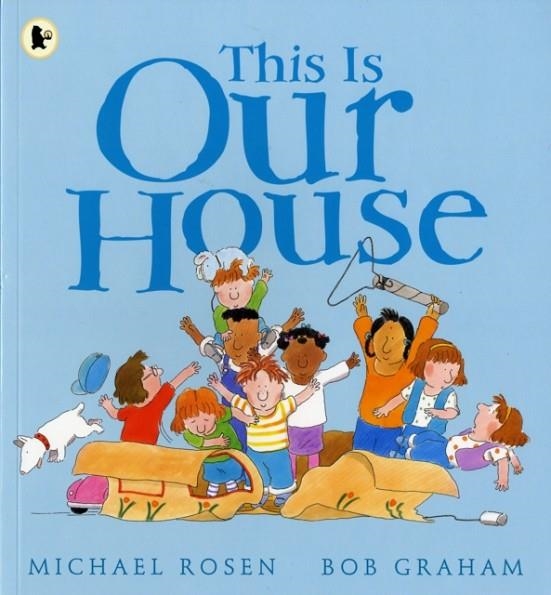 THIS IS OUR HOUSE | 9781406305647 | MICHAEL ROSEN