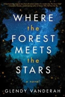 WHERE THE FOREST MEETS THE STARS | 9781503904910 | GLENDY VANDERAH