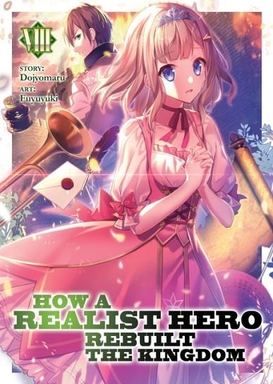 HOW A REALIST HERO REBUILT THE KINGDOM (LIGHT NOVEL) VOL. 8 | 9781645057499 | DOJYOMARU