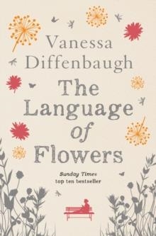 THE LANGUAGE OF FLOWERS | 9781447298892 | VANESSA DIFFENBAUGH