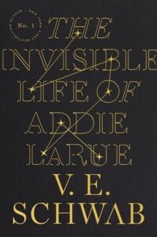 THE INVISIBLE LIFE OF ADDIE LARUE | 9780765387561 | V. E. SCHWAB