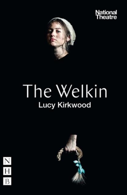 THE WELKIN | 9781848429215 | LUCY KIRKWOOD