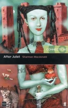 AFTER JULIET | 9780571206148 | SHARMAN MACDONALD 