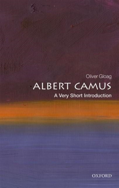 ALBERT CAMUS: A VERY SHORT INTRODUCTION | 9780198792970 | OLIVER GLOAG