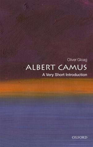 ALBERT CAMUS: A VERY SHORT INTRODUCTION | 9780198792970 | OLIVER GLOAG