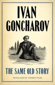 THE SAME OLD STORY | 9781847495624 | IVAN GONCHAROV
