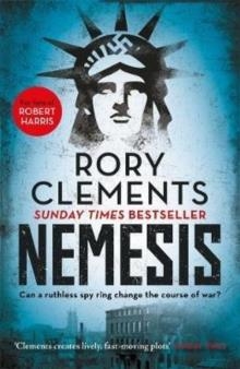 NEMESIS : AN UNPUTDOWNABLE WARTIME SPY THRILLER | 9781785767500 | RORY CLEMENTS
