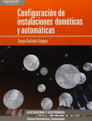 CONFIGURACIÓN DE INSTALACIONES DOMÓTICAS Y AUTOMÁTICAS | 9788497329316 | GALLARDO VÁZQUEZ, SERGIO