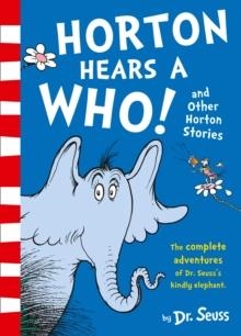 DR SEUSS: HORTON HEARS A WHO AND OTHER HORTON STORIES | 9780008272913 | DR SEUSS