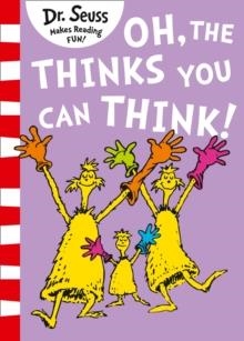 DR SEUSS: OH, THE THINKS YOU CAN THINK! | 9780008272029 | DR SEUSS
